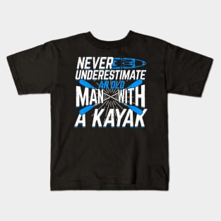 Never Underestimate An Old Man With A Kayak Kids T-Shirt